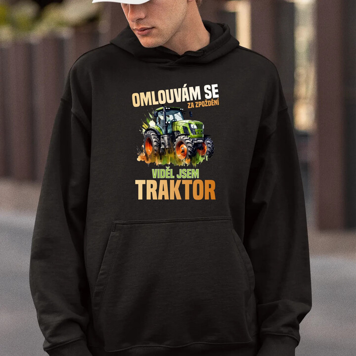 Omlouvám se za zpoždění, viděl jsem traktor - pánská mikina s potiskem