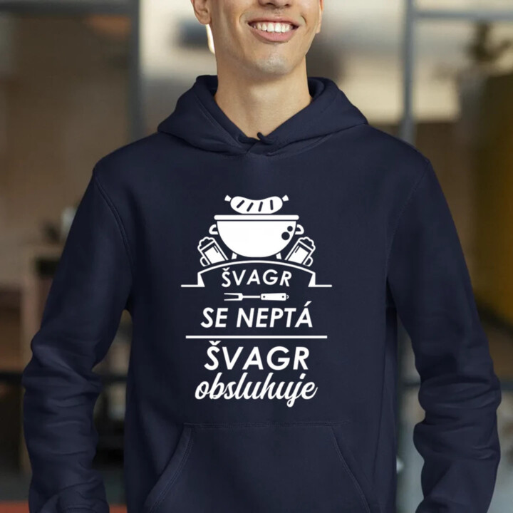 Švagr se neptá, švagr obsluhuje - pánská mikina s potiskem