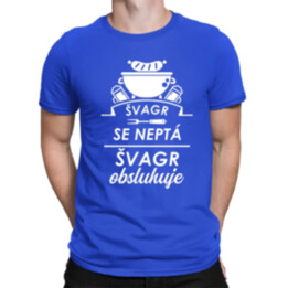 Švagr se neptá, švagr obsluhuje - pánské tričko s potiskem