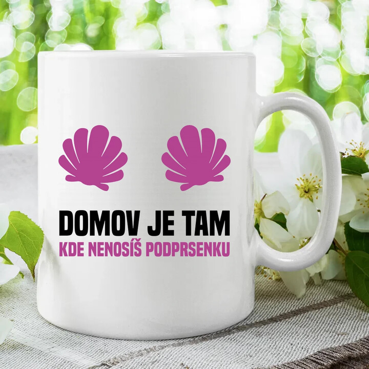 Domov je tam, kde nenosíš podprsenku - hrnek s potiskem