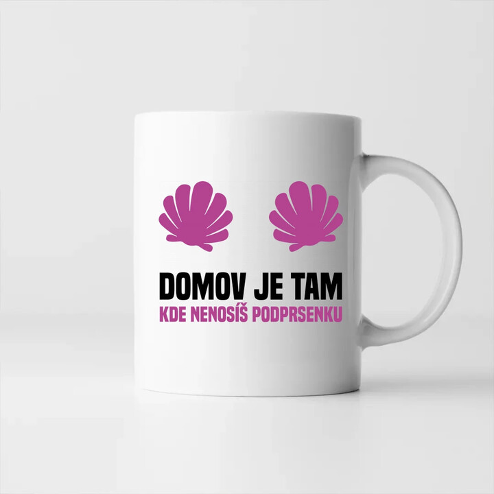 Domov je tam, kde nenosíš podprsenku - hrnek s potiskem