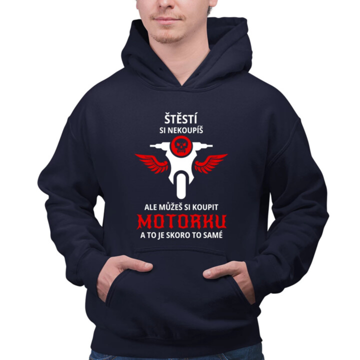 Štěstí si nekoupíš, ale můžeš si koupit motorku - pánská mikina s potiskem