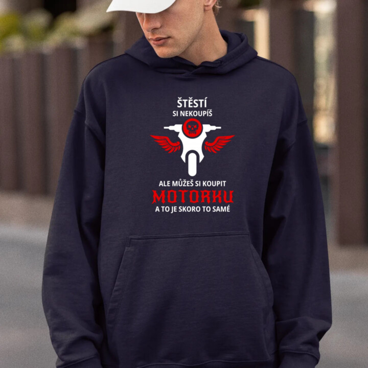 Štěstí si nekoupíš, ale můžeš si koupit motorku - pánská mikina s potiskem