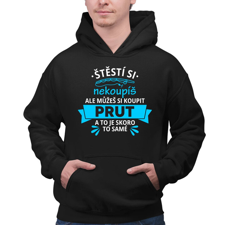 Štěstí si nekoupíš, ale můžeš si koupit prut - pánská mikina s potiskem