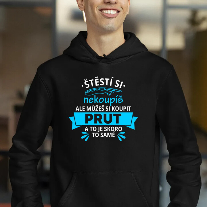 Štěstí si nekoupíš, ale můžeš si koupit prut - pánská mikina s potiskem