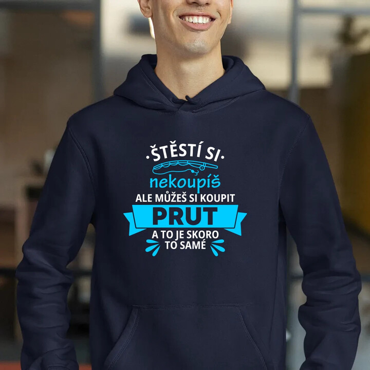 Štěstí si nekoupíš, ale můžeš si koupit prut - pánská mikina s potiskem