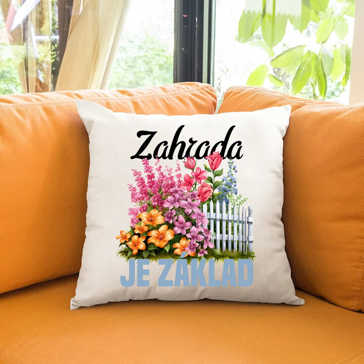 Zahrada je základ - polštář s potiskem