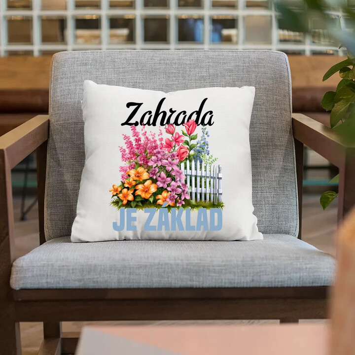 Zahrada je základ - polštář s potiskem