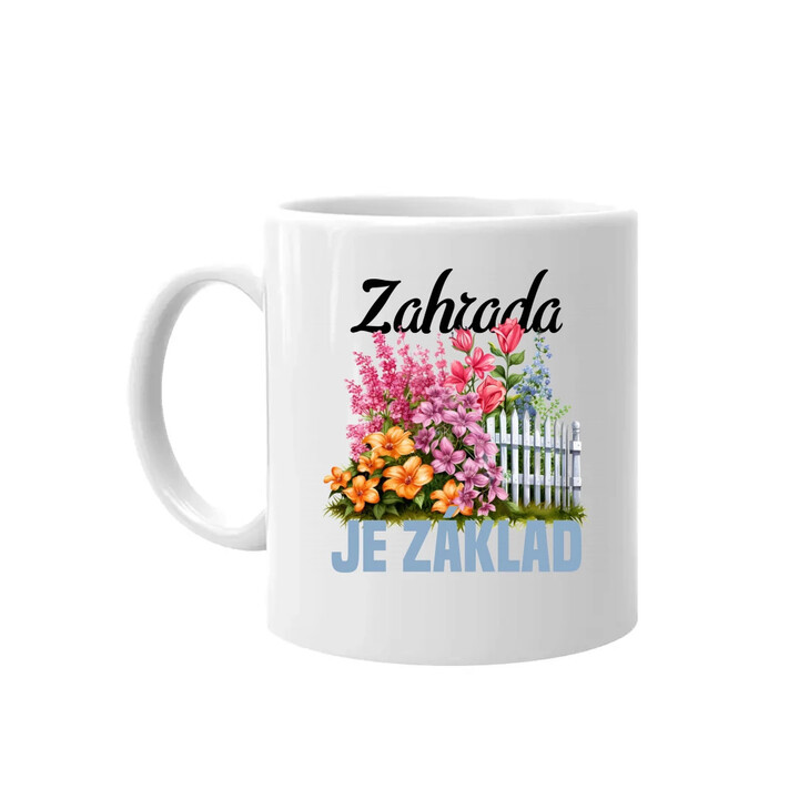 Zahrada je základ - hrnek s potiskem