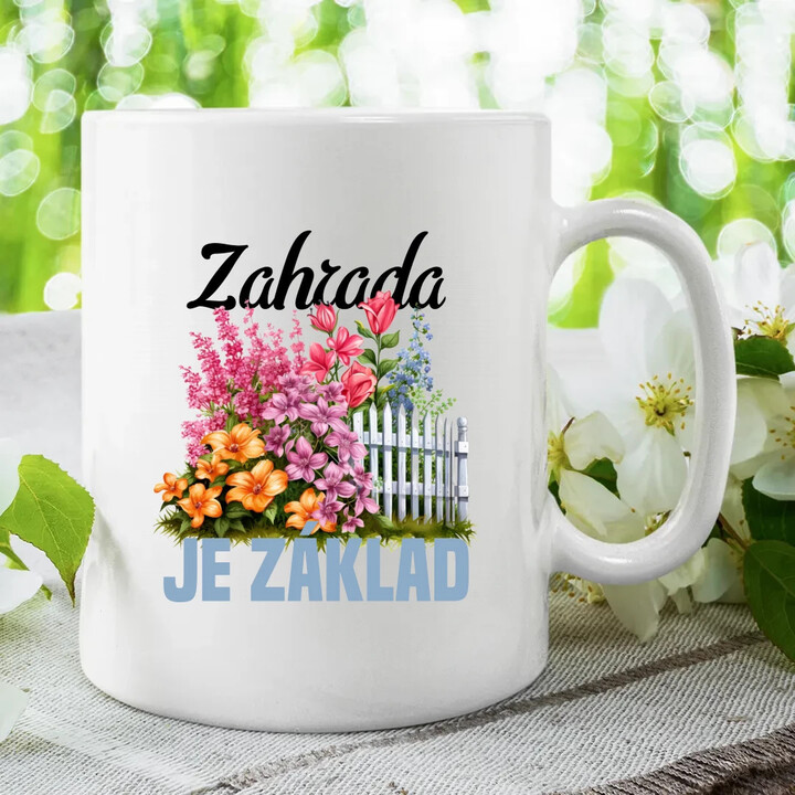 Zahrada je základ - hrnek s potiskem
