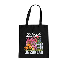 Zahrada je základ - taška s potiskem