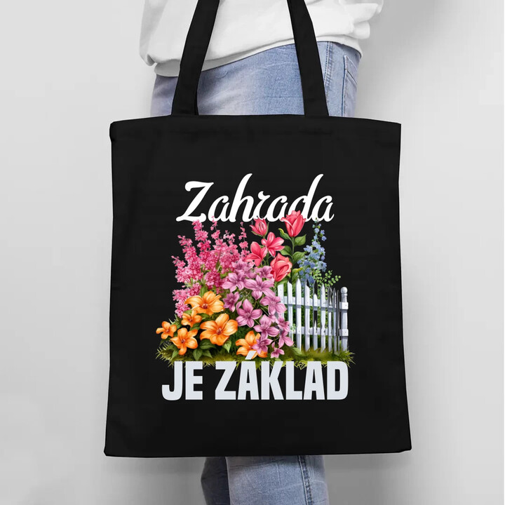 Zahrada je základ - taška s potiskem