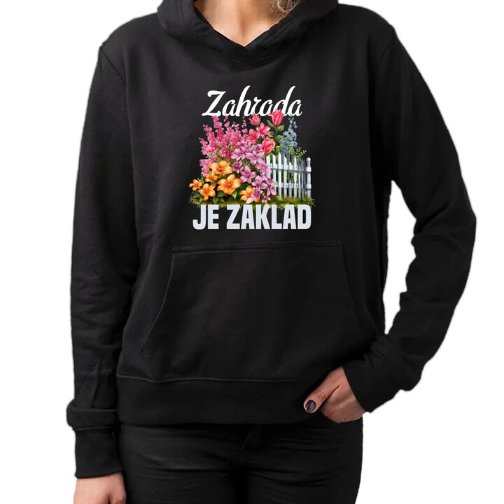 Zahrada je základ - dámská mikina s potiskem