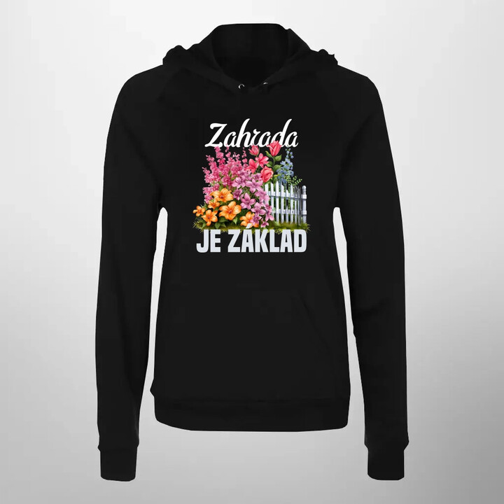 Zahrada je základ - dámská mikina s potiskem