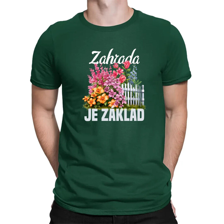 Zahrada je základ - pánské tričko s potiskem