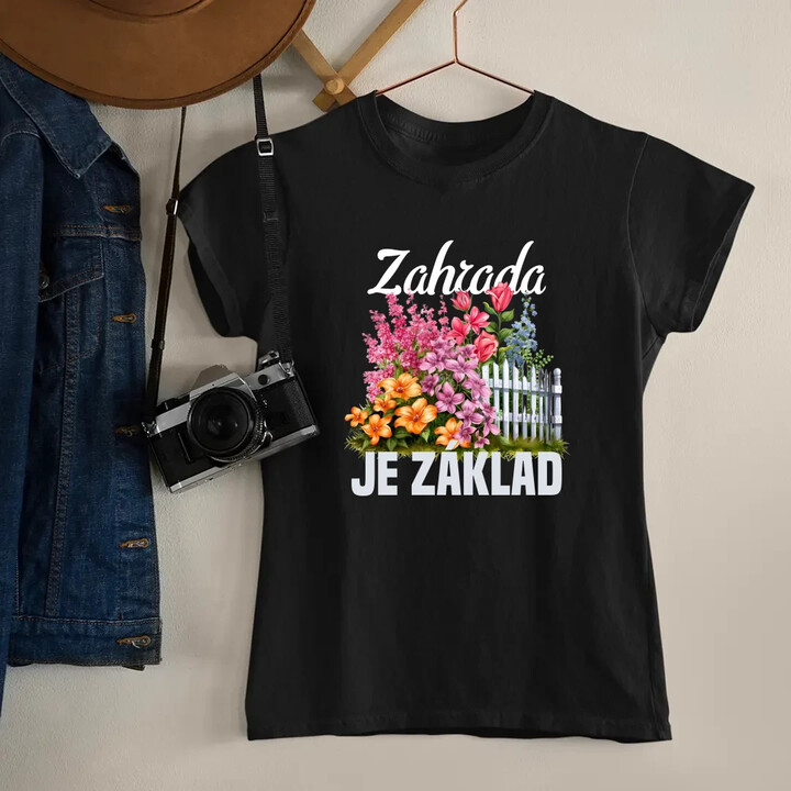 Zahrada je základ  - dámské tričko s potiskem