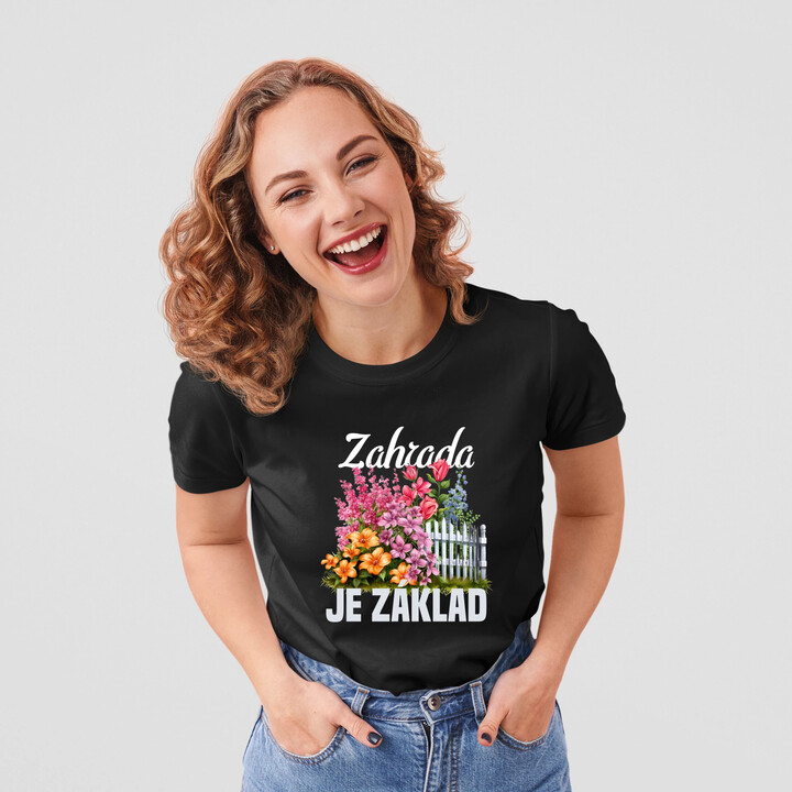 Zahrada je základ  - dámské tričko s potiskem