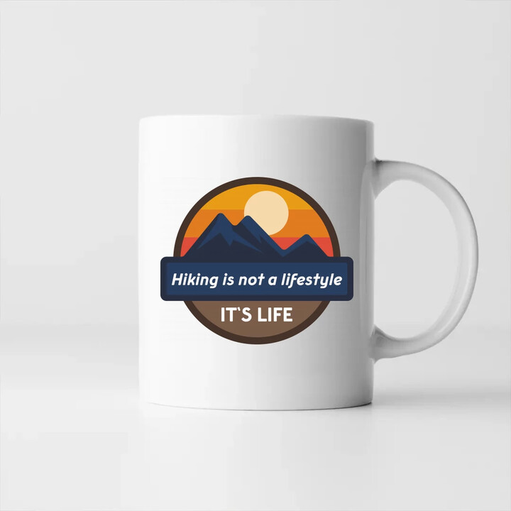 Hiking is not a lifestyle. It's life - hrnek s potiskem