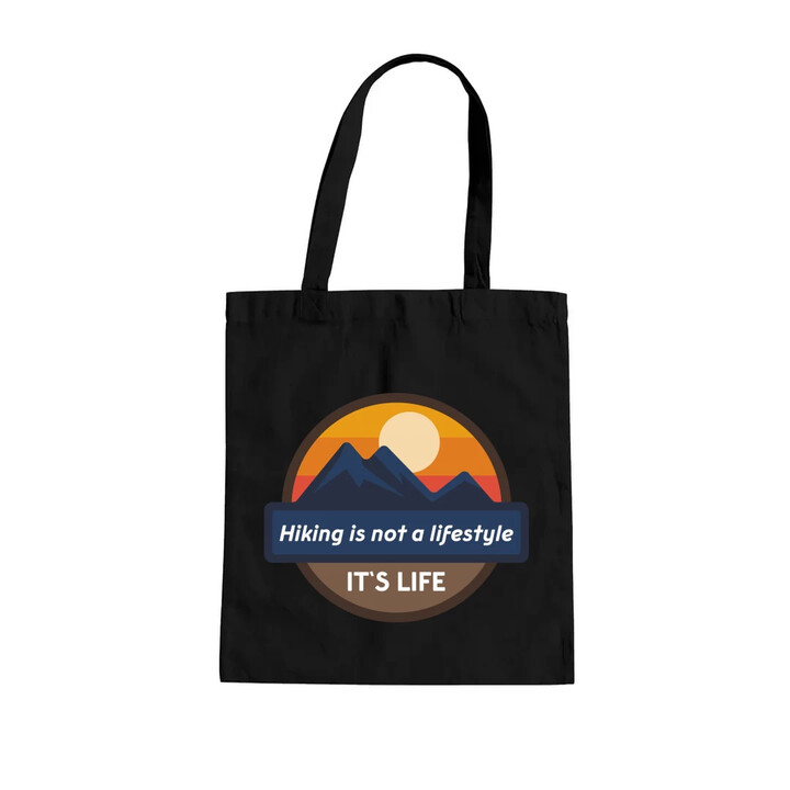 Hiking is not a lifestyle. It's life - taška s potiskem