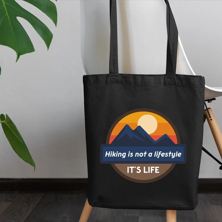 Hiking is not a lifestyle. It's life - taška s potiskem