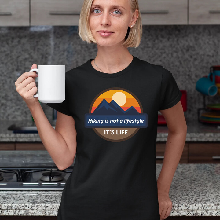 Hiking is not a lifestyle. It's life  - dámské tričko s potiskem