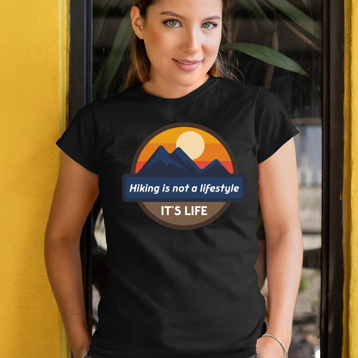 Hiking is not a lifestyle. It's life  - dámské tričko s potiskem