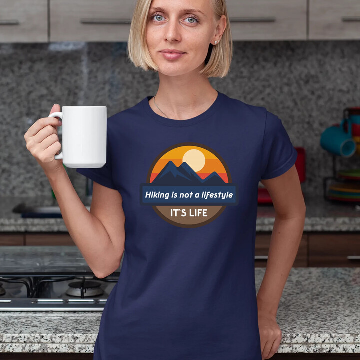 Hiking is not a lifestyle. It's life  - dámské tričko s potiskem