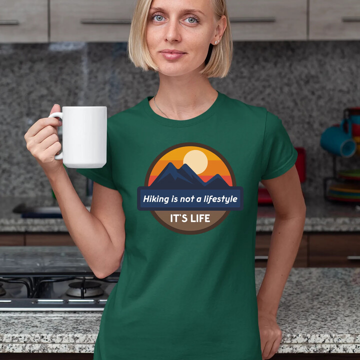 Hiking is not a lifestyle. It's life  - dámské tričko s potiskem