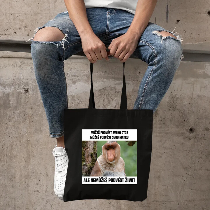 Můžeš podvést svého otce, můžeš podvést svou matku - taška s potiskem