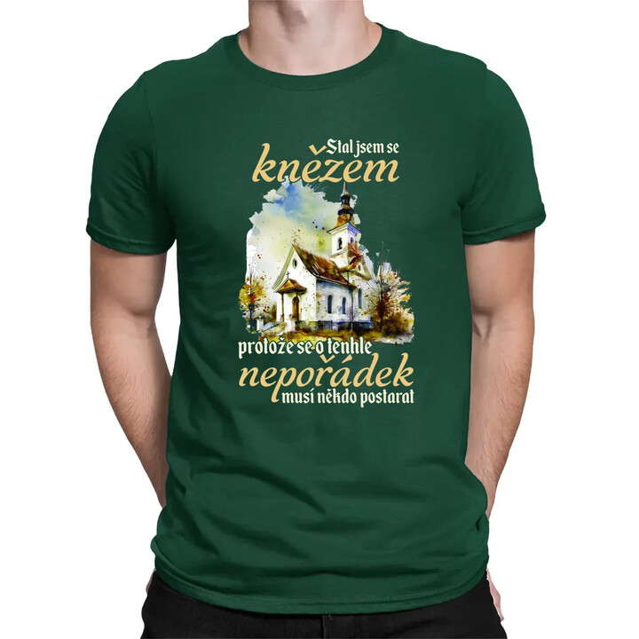 Stal jsem se knězem - pánské tričko s potiskem