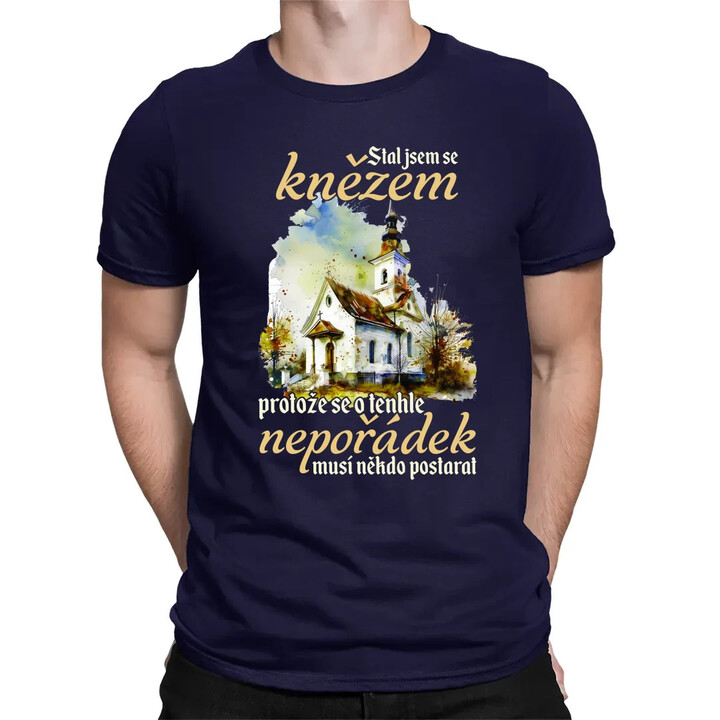 Stal jsem se knězem - pánské tričko s potiskem