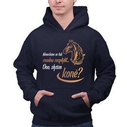 Nenechám se tak snadno rozptýlit... Ooo! Slyším koně? - pánská mikina s potiskem