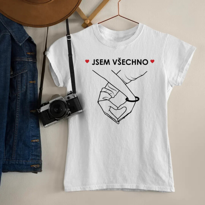 Jsem všechno  - dámské tričko s potiskem