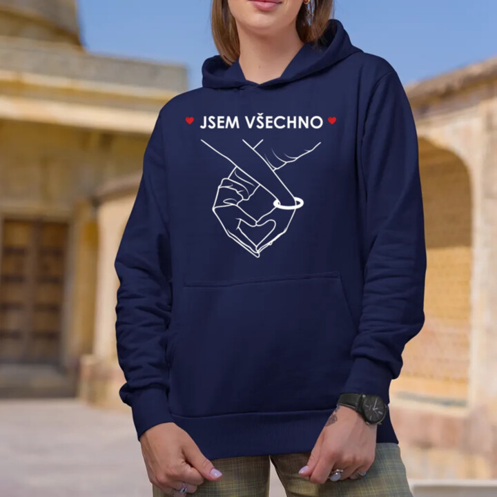 Jsem všechno - dámská mikina s potiskem