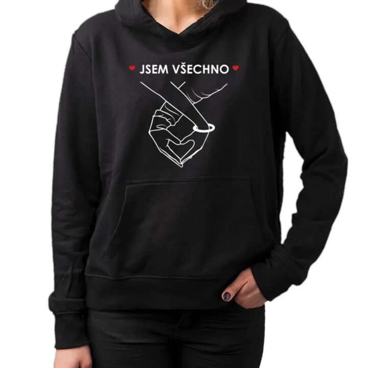 Jsem všechno - dámská mikina s potiskem