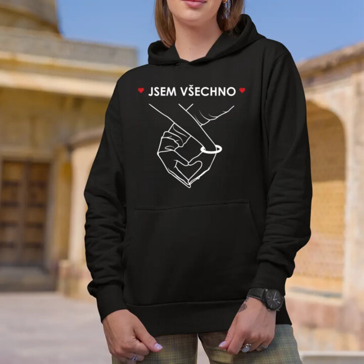 Jsem všechno - dámská mikina s potiskem