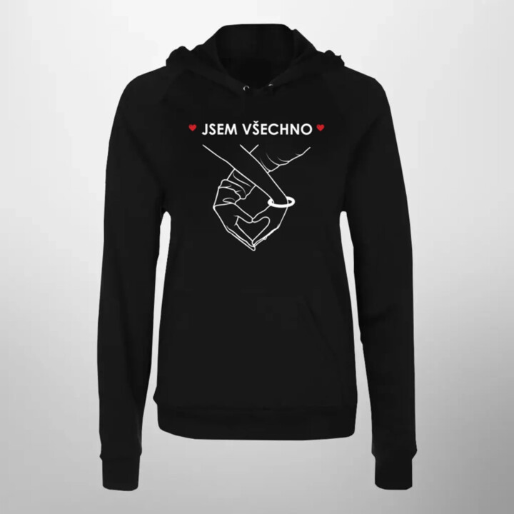 Jsem všechno - dámská mikina s potiskem
