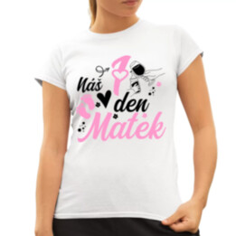 Náš první den matek  - dámské tričko s potiskem