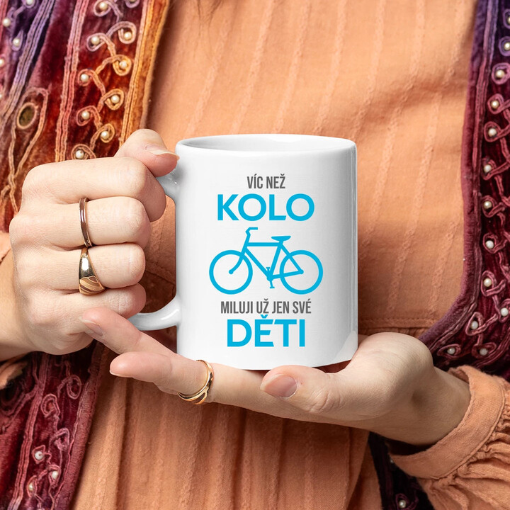 Víc než kolo miluji už jen své děti - hrnek s potiskem