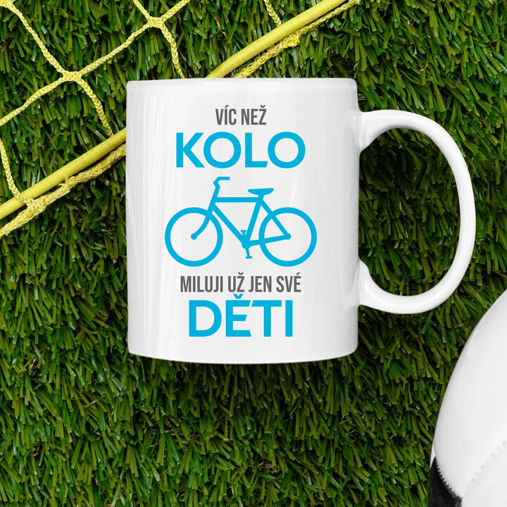 Víc než kolo miluji už jen své děti - hrnek s potiskem
