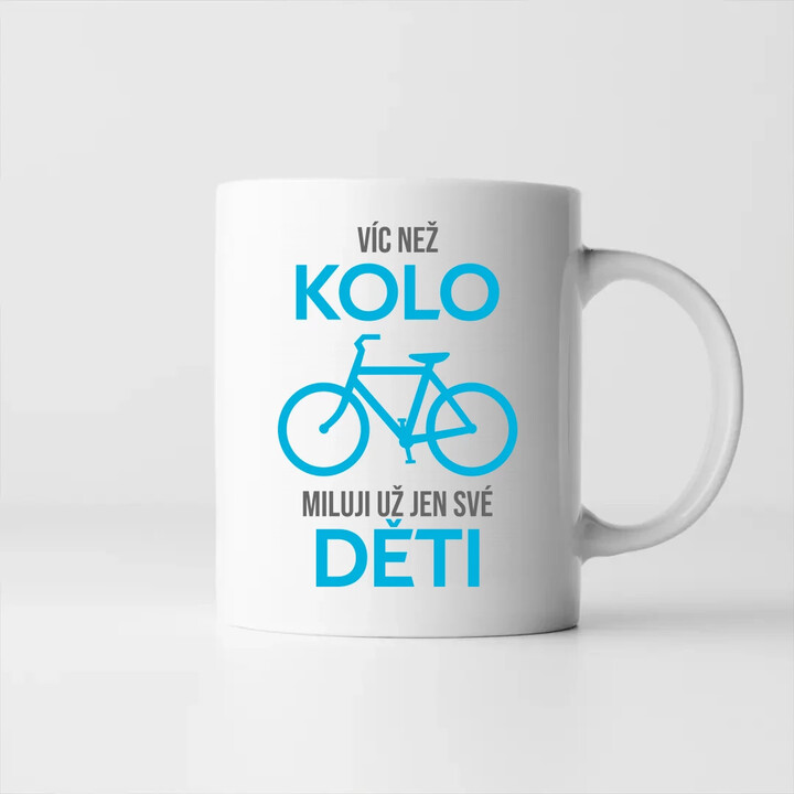 Víc než kolo miluji už jen své děti - hrnek s potiskem