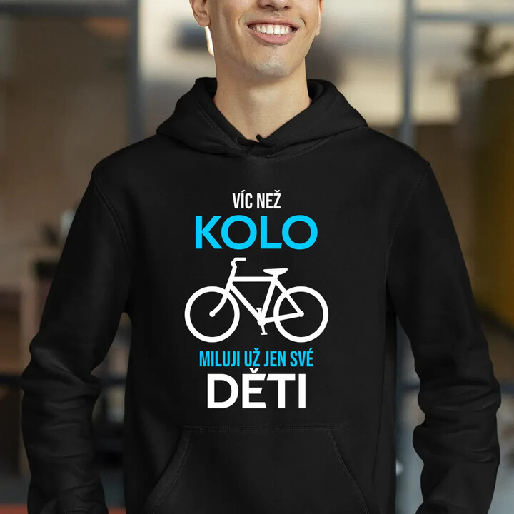 Víc než kolo miluji už jen své děti - pánská mikina s potiskem