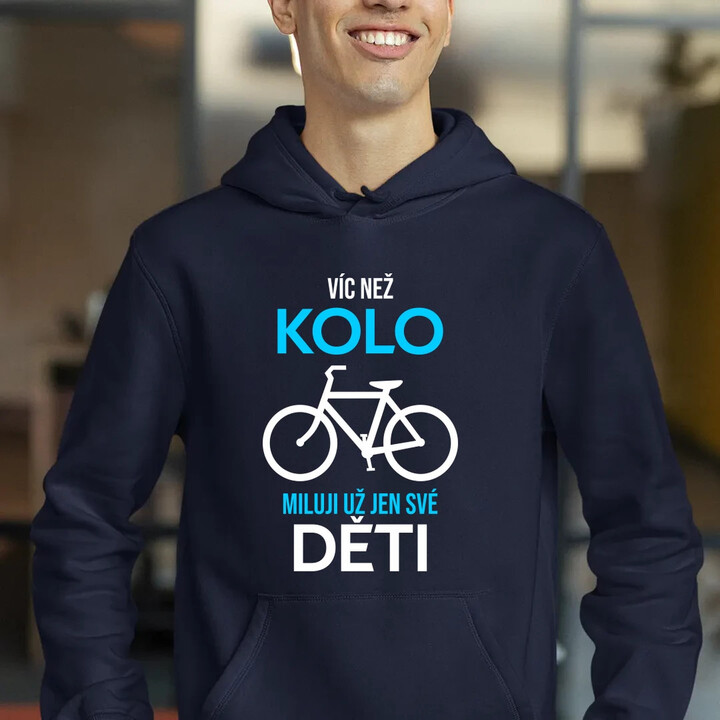 Víc než kolo miluji už jen své děti - pánská mikina s potiskem