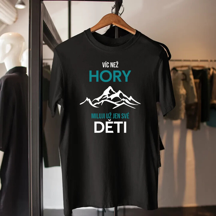 Víc než hory miluji už jen své děti - pánské tričko s potiskem