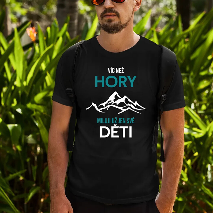 Víc než hory miluji už jen své děti - pánské tričko s potiskem
