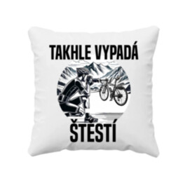 Takhle vypadá štěstí -  cyklista - polštář s potiskem