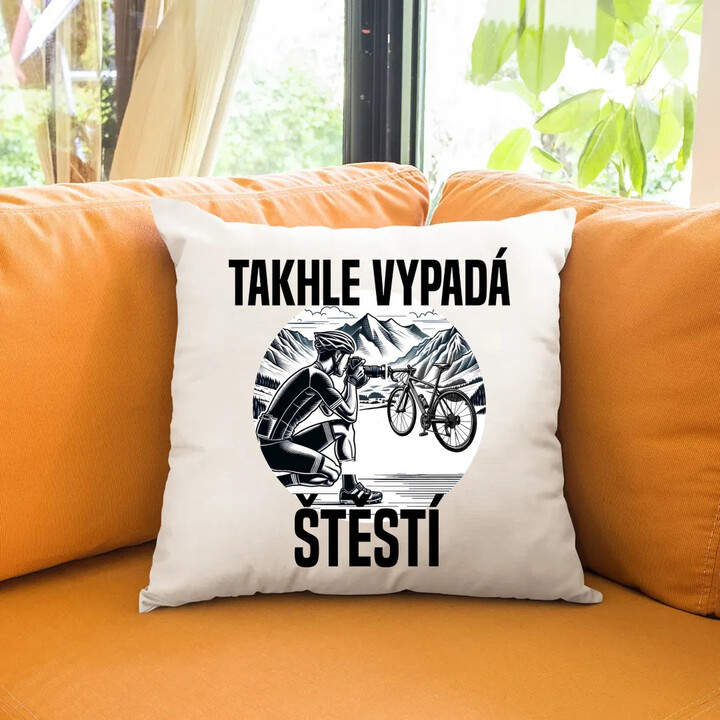 Takhle vypadá štěstí -  cyklista - polštář s potiskem