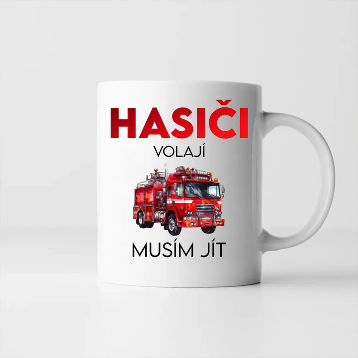 Hasiči volají , musím jít - hrnek s potiskem