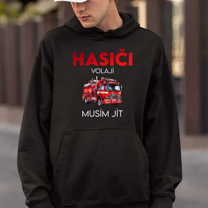 Hasiči volají , musím jít - pánská mikina s potiskem