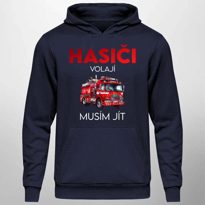 Hasiči volají , musím jít - pánská mikina s potiskem